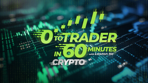 0 to Trader in 60 Minutes: Crypto Edition